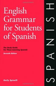 English Grammar for Students of Spanish (O & H Study Guides)