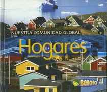 Nuestra Comunidad Global, Hogares/ Our Global Community, Homes (Nuestra Comunidad Global/ Our Global Community) (Spanish Edition)