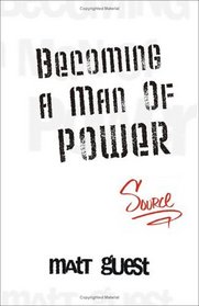 Becoming a Man of Power