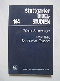 Pharisaer, Sadduzaer, Essener (Stuttgarter Bibelstudien) (German Edition)