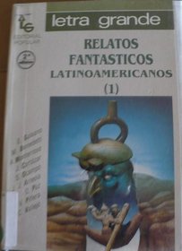 Relatos Fantasticos Latinoamericanos/Latin American Fantasy Stories (Spanish Edition)