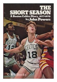 The short season: A Boston Celtics diary, 1977-1978