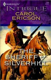 The Sheriff of Silverhill (Harlequin Intrigue, No 1184)