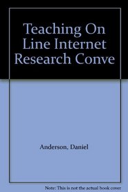 Teaching On Line Internet Research Conve