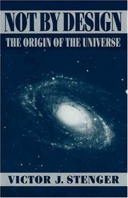 Not by Design: The Origin of the Universe