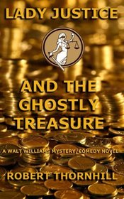 Lady Justice and the Ghostly Treasure (Volume 23)