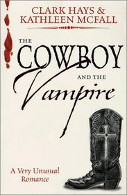 The Cowboy and the Vampire: A Very Unusual Romance
