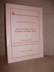Social exclusion, income dynamics, and public policy (Annual Sir Charles Carter Lecture)