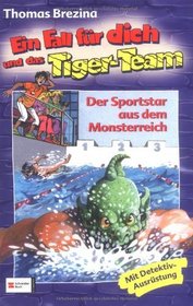 Ein Fall f�r dich und das Tiger-Team 42. Der Sportstar aus dem Monsterreich