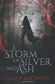 A Storm of Silver and Ash