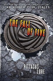 The Fall of Five (Lorien Legacies, Bk 4)