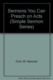 Sermons You Can Preach on Acts (Simple Sermon Series)