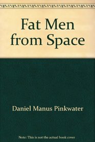 Fat Men from Space