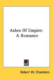 Ashes Of Empire: A Romance