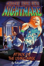 Attack of the Living Mask (Choose Your Own Adventure(R))