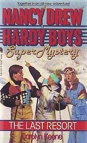 The Last Resort: A Nancy Drew & Hardy Boys Super Mystery