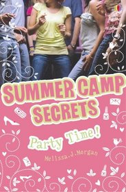 Party Time! (Summer Camp Secrets) (Summer Camp Secrets)