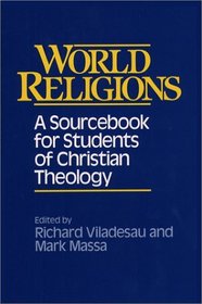 World Religions: A Sourcebook for Students of Christian Theology