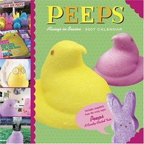 Peeps 2007 Wall Calendar: A Candy-Coated Tale