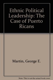 Ethnic Political Leadership: The Case of Puerto Ricans