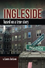 Ingleside: based on a true story