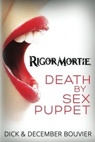 RigorMortie: Death by Sex Puppet