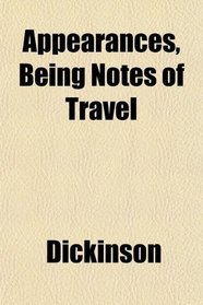 Appearances, Being Notes of Travel