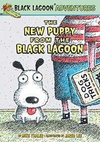 The New Puppy from the Black Lagoon (Black Lagoon Adventures #33)