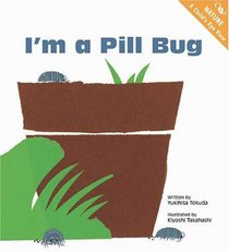 I'm A Pill Bug (Turtleback School & Library Binding Edition)