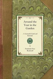 Around the Year in the Garden (Gardening in America)