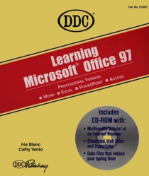 Learning Microsoft Office 97: Word, Excel, Powerpoint, Access : Professional Version