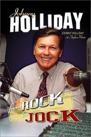 Johnny Holliday: From Rock To Jock
