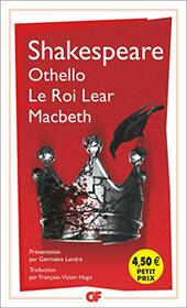 Othello - Le roi Lear - Macbeth