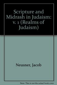 Scripture and Midrash in Judaism (Judentum Und Umwelt: Realms of Judaism)