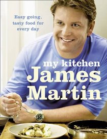 My Kitchen. James Martin