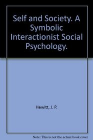Self and society: A symbolic interactionist social psychology