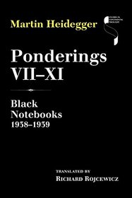 Ponderings VII-XI: Black Notebooks 1938-1939 (Studies in Continental Thought)