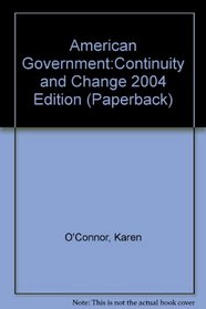 American Government:Continuity and Change 2004 Edition (Paperback): Continuity and Change 2004 Edition