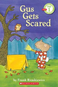 Gus Gets Scared (Scholastic Reader Level 1)