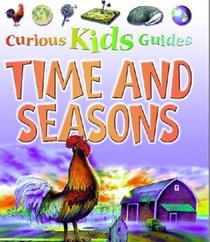 Time and Seasons (Curious Kids Guides)