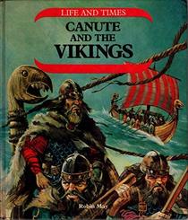 Canute and the Vikings (Life & times)