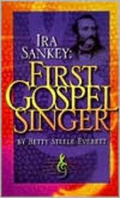 Ira Sankey: First Gospel Singer