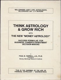 Think Astrology & Grow Rich: With the New 