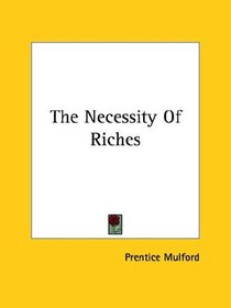 The Necessity Of Riches