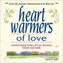 Heartwarmers of Love: Award-Winning Stories of Love, Romance, Friends, and Family (Heartwarmers)