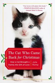 The Cat Who Came Back for Christmas: How a Cat Brought a Family the Gift of Love [Large Print Edition]
