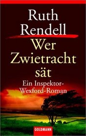 Wer Zwietracht st. Ein Inspektor- Wexford- Roman.