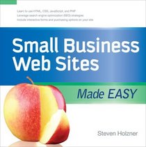 Small Business Web Sites Made Easy (Made Easy Series)