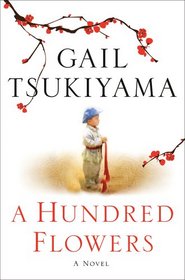 A Hundred Flowers: A Novel