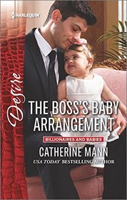 The Boss's Baby Arrangement (Billionaires and Babies) (Harlequin Desire, No 2468)